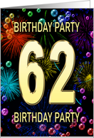 62nd Birthday Party Invitation Fireworks and Bubbles card