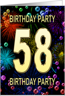 58th Birthday Party Invitation Fireworks and Bubbles card