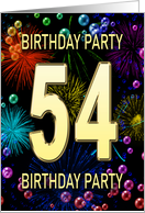 54th Birthday Party Invitation Fireworks and Bubbles card
