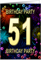 51st Birthday Party Invitation Fireworks and Bubbles card