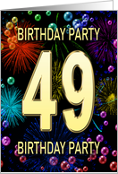 49th Birthday Party Invitation Fireworks and Bubbles card