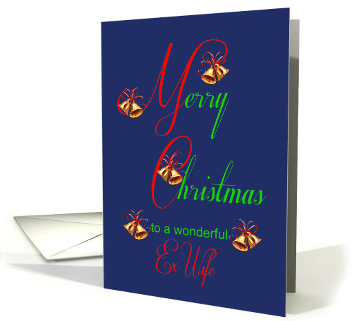 Ex Wife Christmas Bells card (1703098)