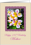 Mother 106th Birthday Alstroemeria Flowers in the Rain card