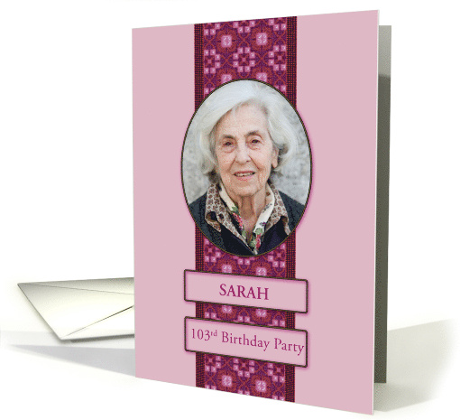 103rd Pink Birthday Party Invitation Add a Picture and Name card