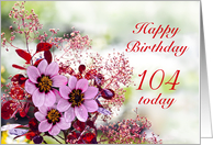 104th Birthday Day Pink Flowers card