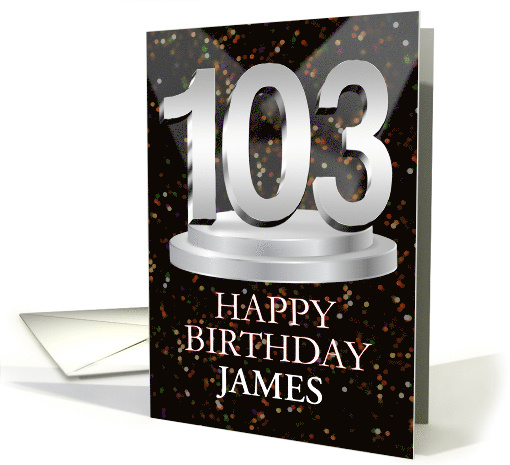 103rd Birthday Add A Name James Spotlights card (1773550)