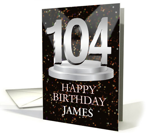 104th Birthday Add A Name James Spotlights card (1773552)