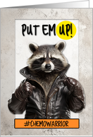 Chemo Warrior Encouragement Boxing Raccoon card