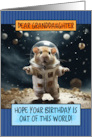 Granddaughter Happy Birthday Space Hamster card