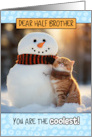 Half Brother Thinking of You Ginger Cat and Snowman card