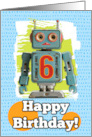 6 Years Old Happy Birthday Robots card