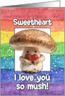 Sweetheart Happy Pride LGBTQIA Rainbow Mushroom card
