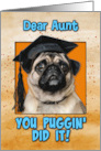 Aunt Congratulations Graduation Pug Dog card