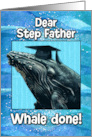 Step Father Congratulations Graduation Whale card