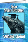 Step Brother Congratulations Graduation Whale card