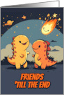Friends Friendship End of World Kawaii Cartoon Dinos card