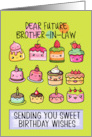 Future Brother in Law Happy Birthday Sweet Kawaii Birthday Cakes card