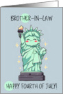 Brother in Law Happy 4th of July Kawaii Lady Liberty card