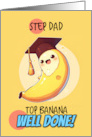 Step Dad Congratulations Graduation Kawaii Banana card