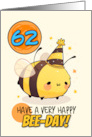 62 Years Old Happy Birthday Kawaii Bee with Birthday Hat card