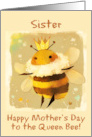 Sister Happy Mother’s Day Kawaii Queen Bee with Crown card