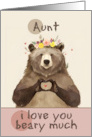 Aunt I Love You Beary Much Bear with Flower Crown card