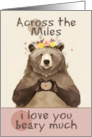 Across the Miles I Love You Beary Much Bear with Flower Crown card