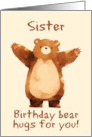 Sister Happy Birthday Bear Hugs card