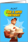 Aunt Happy Birthday Super Hero with Birthday Cake card