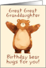 Great Great Granddaughter Happy Birthday Bear Hugs card
