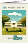 Estranged Sister Miss You Sheep on Park Bench card