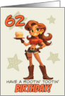 62 Years Old Happy Birthday Cowgirl with Birthday Cake card
