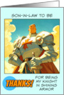 Son in Law to be Thank You Knight in Shining Armor card