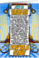 You Share Your Birthday with on June 13th card