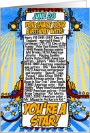 You Share Your Birthday with on June 28th card