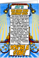 You Share Your Birthday with on July 12th card