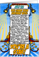 You Share Your Birthday with on July 22nd card
