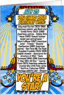 You Share Your Birthday with on July 25th card