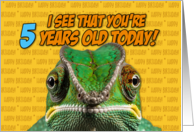 I See That You’re Five Years Old Today Chameleon card