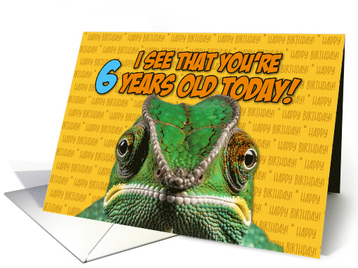 I See That You're Six Years Old Today Chameleon card (1767088)
