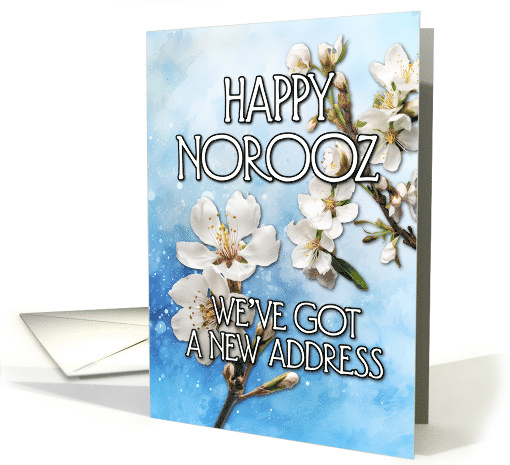 Happy Norooz Almond Blossom We've Got a New Address card (1767404)