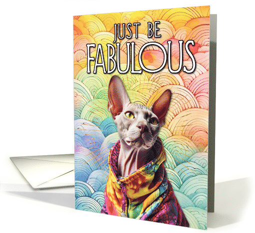 Just Be Fabulous Sphynx Cat card (1767954)
