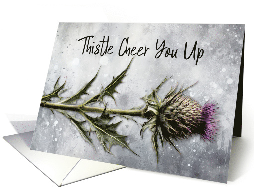 Thistle Cheer You Up Humorous Encouragement card (1768180)