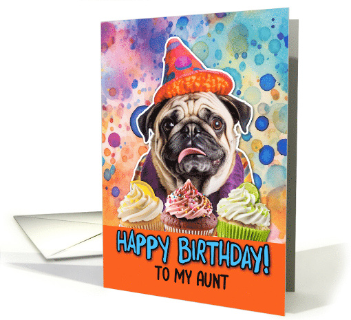 Aunt Happy Birthday Pug and Cupcakes card (1768266)