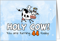 Holy Cow Birthday 44 years old card