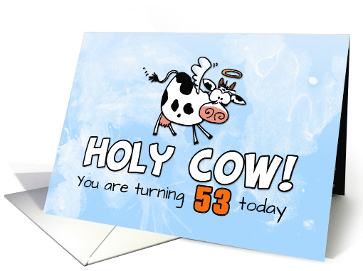 Holy Cow Birthday 53 years old card (1768466)