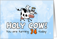 Holy Cow Birthday 74 years old card