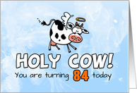 Holy Cow Birthday 84 years old card