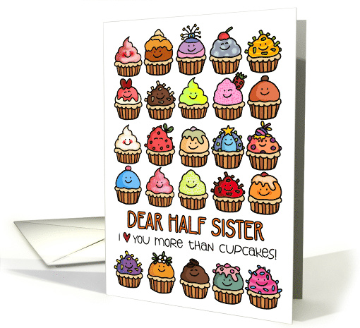 I Love You More than Cupcakes Birthday for Half Sister card (1768638)