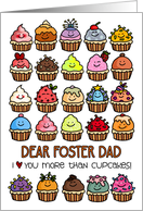 I Love You More than Cupcakes Birthday for Foster Dad card